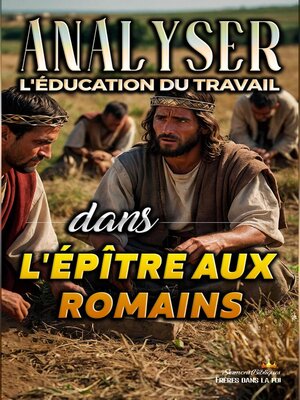 cover image of Analyser L'éducation du Travail dans l'épître aux Romains